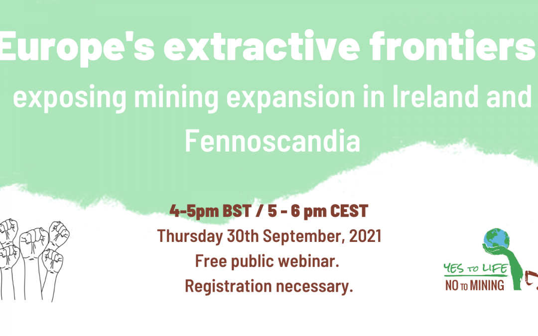 Webinar. Europe’s extractive frontiers: exposing mining expansion in Ireland and Fennoscandia